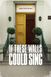 If These Walls Could Sing